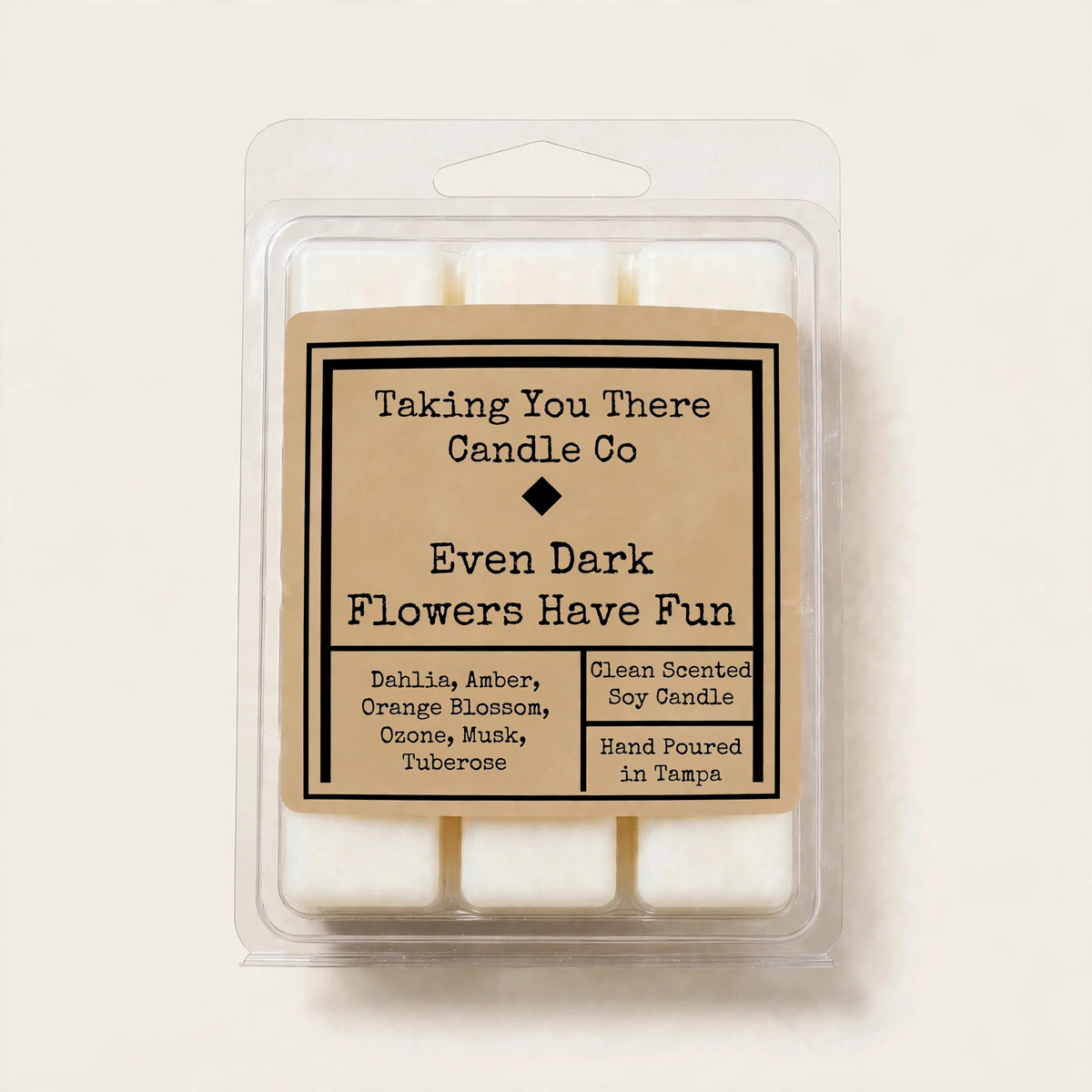Even Dark Flowers Have Fun- Wax Melt
